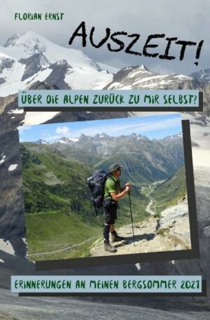 Auszeit! Über die Alpen zurück zu mir selbst?
