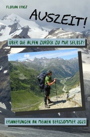 Auszeit! Über die Alpen zurück zu mir selbst?