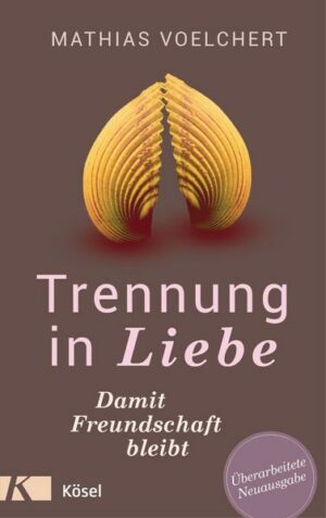 Trennung in Liebe ... damit Freundschaft bleibt