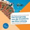 Karrieresprung von der Erzieherin zur Kita-Leitung