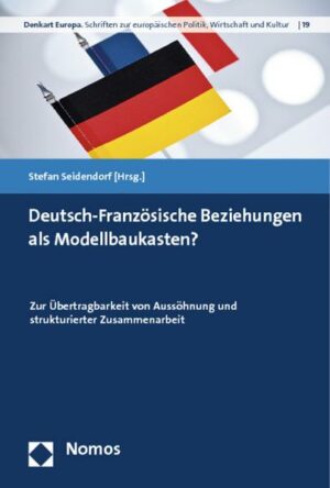 Deutsch-Französische Beziehungen als Modellbaukasten?