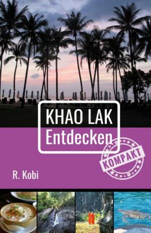 Khao Lak Entdecken - Kompakt