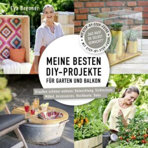 Meine besten DIY-Projekte für Garten und Balkon