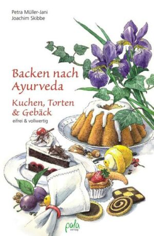 Backen nach Ayurveda - Kuchen