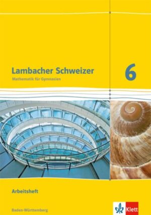 Lambacher Schweizer Mathematik 6. Ausgabe Baden-Württemberg