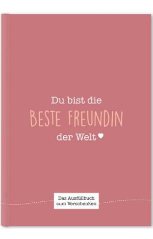 Du bist die beste Freundin der Welt