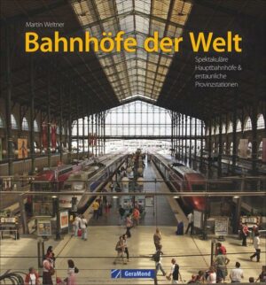 Bahnhöfe der Welt