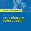Königs Erläuterungen: Das Fräulein von Scuderi von E.T.A Hoffmann.