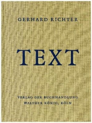 Gerhard Richter. Text 1961 bis 2007