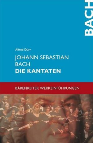 Johann Sebastian Bach - Die Kantaten