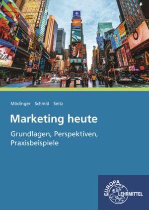 Marketing heute - Grundlagen