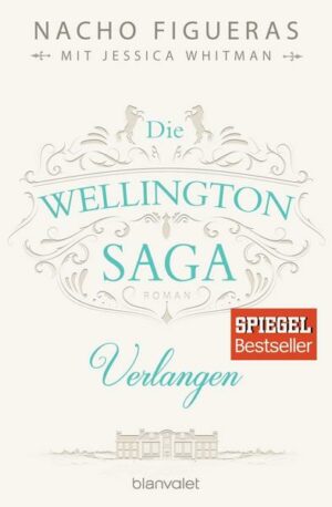 Die Wellington-Saga - Verlangen