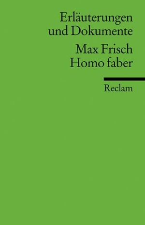 Erläuterungen und Dokumente zu Max Frisch: Homo faber