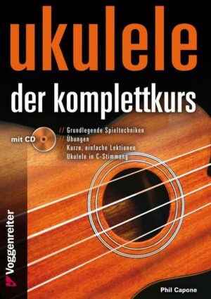 Ukulele - der Komplettkurs