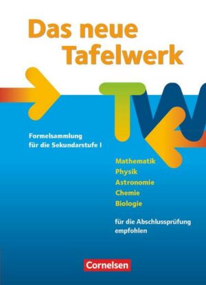 Das neue Tafelwerk - Formelsammlung für die Sekundarstufe I - Östliche Bundesländer und Berlin - Ausgabe 2011