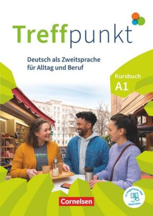 Treffpunkt - Deutsch für die Integration - Allgemeine Ausgabe – Deutsch als Zweitsprache für Alltag und Beruf - A1: Gesamtband