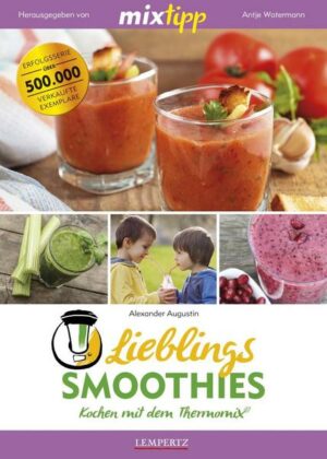 Mixtipp Lieblings-Smoothies: Kochen mit dem Thermomix