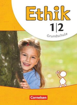 Ethik - Grundschule - Neubearbeitung - 1./2. Schuljahr