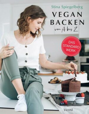 Vegan Backen von A bis Z