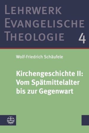 Kirchengeschichte II: ﻿Vom Spätmittelalter bis zur Gegenwart