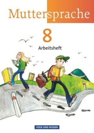 Muttersprache 8. Schuljahr. Arbeitsheft.