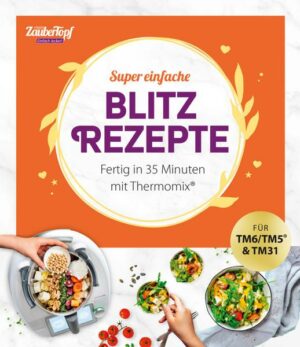 Mein ZauberTopf Einfach lecker! Supereinfache Blitzrezepte.