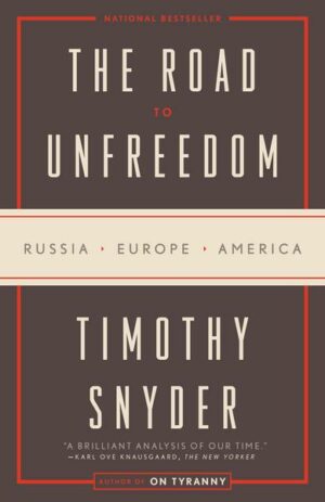 The Road to Unfreedom: Russia