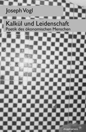 Kalkül und Leidenschaft