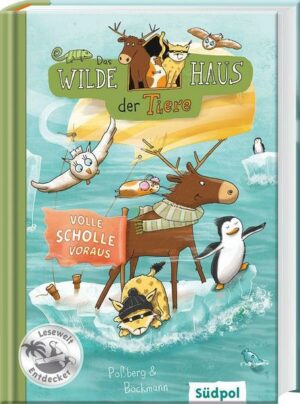 Das Wilde Haus der Tiere – Volle Scholle voraus