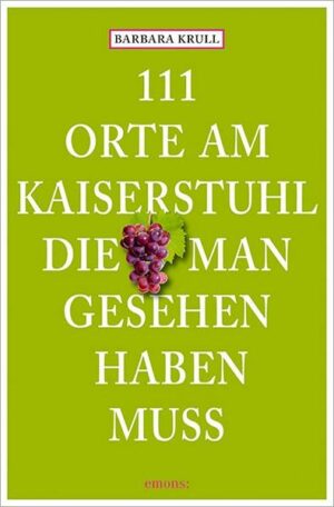 111 Orte am Kaiserstuhl