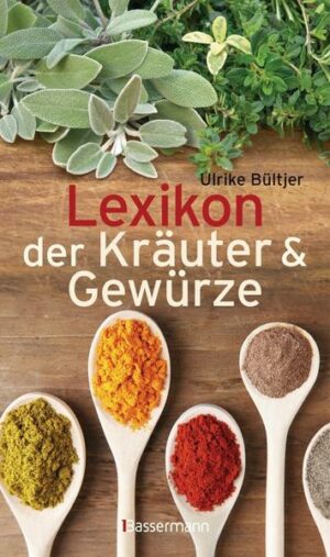 Lexikon der Kräuter & Gewürze