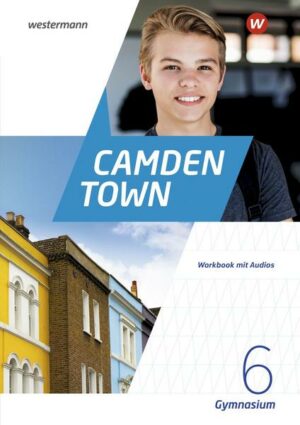 Camden Town 6. Workbook mit Audios. Allgemeine Ausgabe für Gymnasien