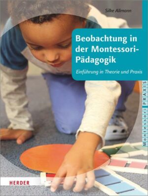 Beobachtung in der Montessori-Pädagogik