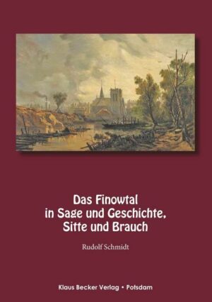 Das Finowtal in Sage und Geschichte