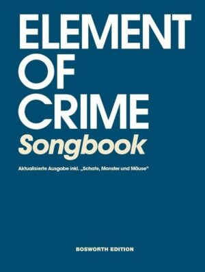 Element of Crime Songbook- Aktualisierte Ausgabe inkl. 'Schafe