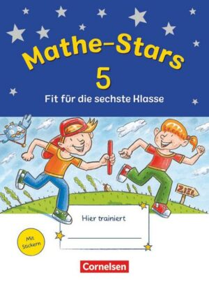Mathe-Stars - Fit für die nächste Klasse
