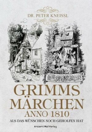 Grimms Märchen anno 1810