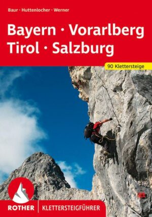 Klettersteige Bayern – Vorarlberg – Tirol – Salzburg