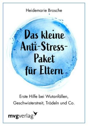 Das kleine Anti-Stress-Paket für Eltern