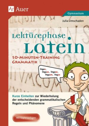 Lektürephase Latein: 10-Minuten-Training Grammatik