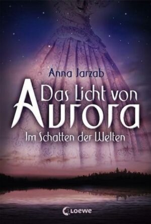 Im Schatten der Welten / Das Licht von Aurora Bd.2