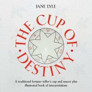 The Cup of Destiny: A Traditional Fortune-Teller's Cup and Saucer Plus Illustrated Book of Interpretations [With Cup/Saucer]