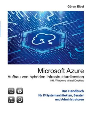 Microsoft Azure Aufbau von hybriden Infrastrukturdiensten