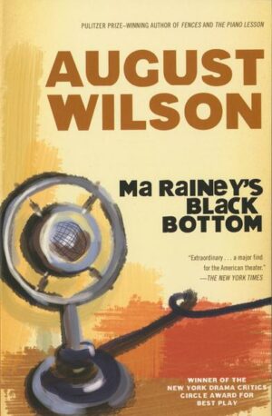 Ma Rainey's Black Bottom: A Play