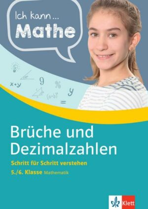 Klett Ich kann Mathe Brüche und Dezimalzahlen 5./6. Klasse