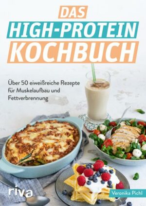 Das High-Protein-Kochbuch