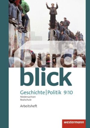Durchblick Geschichte und Politik / Durchblick Geschichte und Politik - Ausgabe 2015 für Realschulen in Niedersachsen
