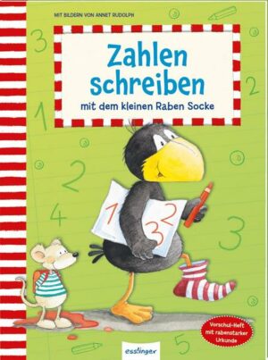 Der kleine Rabe Socke: Zahlen schreiben mit dem kleinen Raben Socke