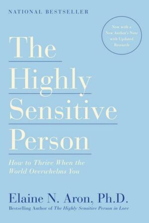 The Highly Sensitive Person