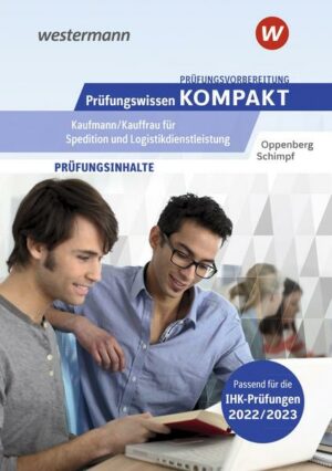 Prüfungswissen kompakt / Prüfungsvorbereitung Prüfungswissen KOMPAKT - Kaufmann/Kauffrau für Spedition und Logistikdienstleistung